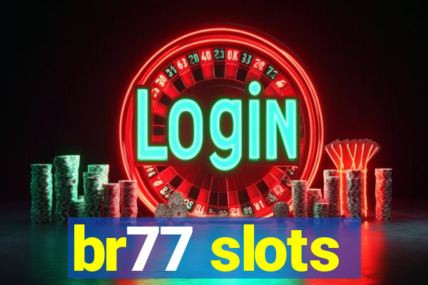 br77 slots